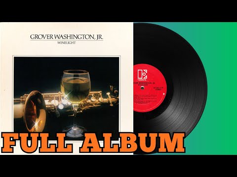 𝐆̲rover 𝐖̲ashington, 𝐉̲r̲. – 𝐖̲inelight - 1980 FULL ALBUM