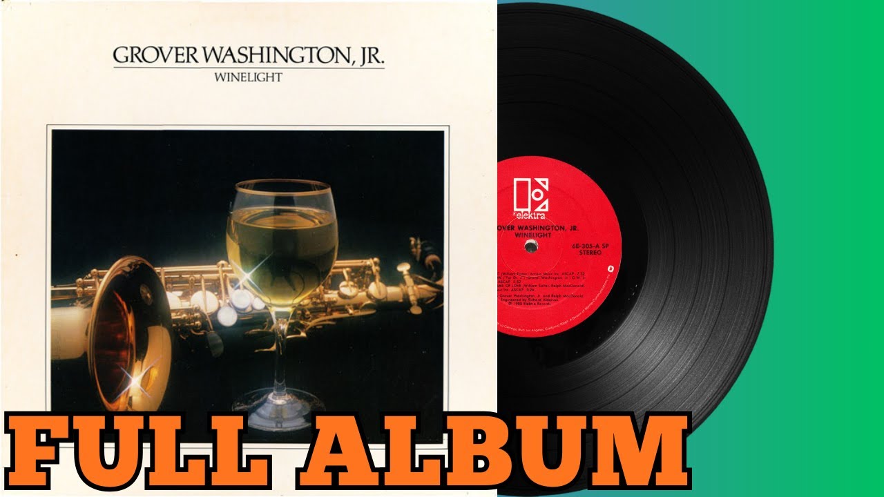 𝐆̲rover 𝐖̲ashington, 𝐉̲r̲. – 𝐖̲inelight - 1980 FULL ALBUM