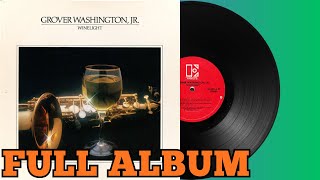𝐆̲rover 𝐖̲ashington, 𝐉̲r̲. – 𝐖̲inelight - 1980 FULL ALBUM