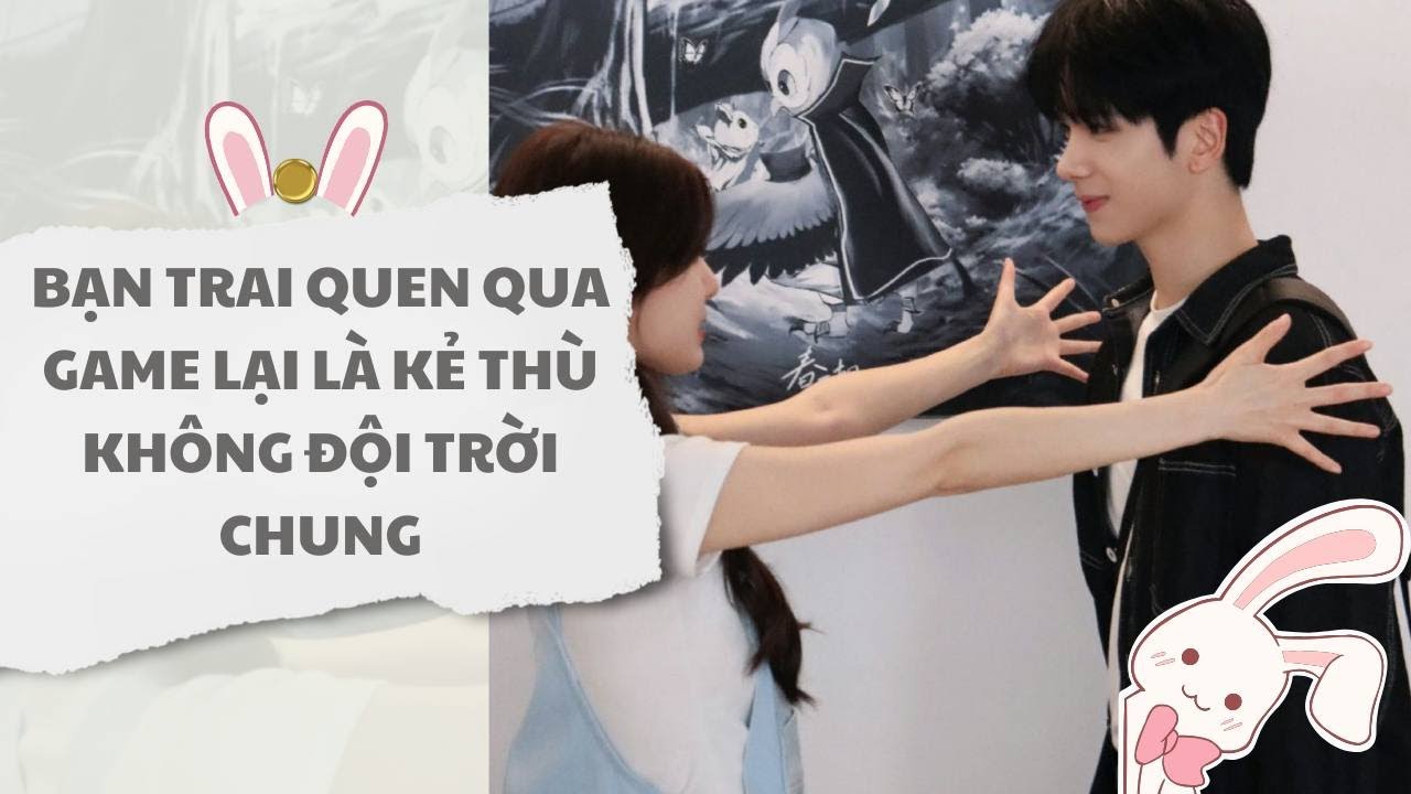[ TRUYỆN AUDIO ] Bạn trai quen qua game lại là kẻ thù không đội trời chung (Full) | Thỏ Audio