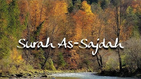 Surah As-Sajdah | سورة السجدة (The Prostration)