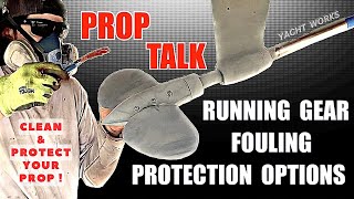 Prop Cleaning and Barnacles Defense! Boat Propeller, Running Gear Fouling Protection: How to Protect