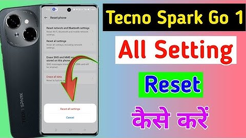 Tecno spark go 1 me all Setting reset kaise kare / how to reset setting in tecno spark go 1 mobile