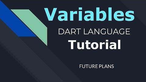 05 Variables in Dart شرح المتغيرات فى لغة دارت