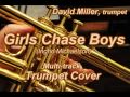 Girls Chase Boys [Trumpet Cover] - David Miller