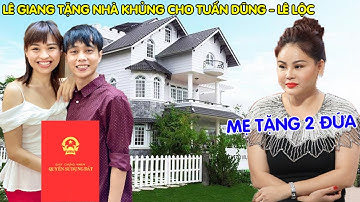 Lê Giang chi mạnh tay tặng nhà khủng cho vợ chồng Lê Lộc - Tuấn Dũng sau đám cưới
