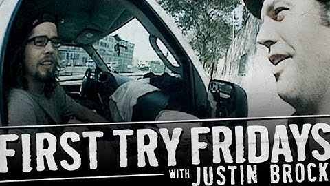 Justin Brock - First Try Friday