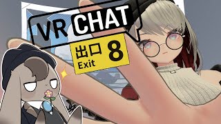 【 VRChat 】VRCに8番出口！？入り口は！？【 Vtuber 】