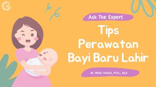 Tips Perawatan Bayi Baru Lahir Yang Tepat