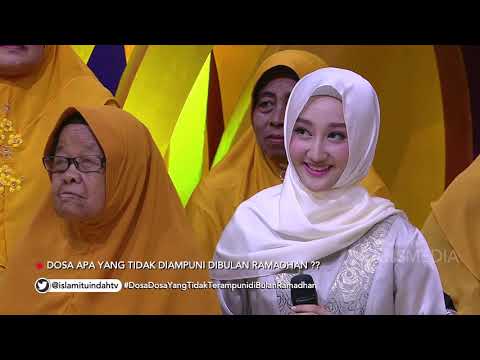 islam-itu-indah---dosa-dosa-yang-tidak-terampuni-di-bulan-ramadhan-(6/5/19)-part-2