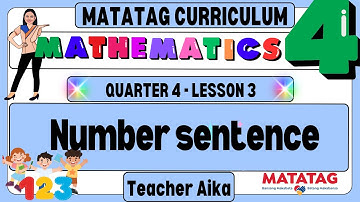 MATH 4 Grade 4 Quarter 4 Lesson 3 Number sentence