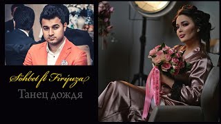 Firyuza ft. Sohbet Kasymow - Танец дождя