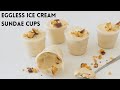 Eggless Golden Hokey Pokey  Ice Cream Sundae Cups Crunchie Choc Honeycomb