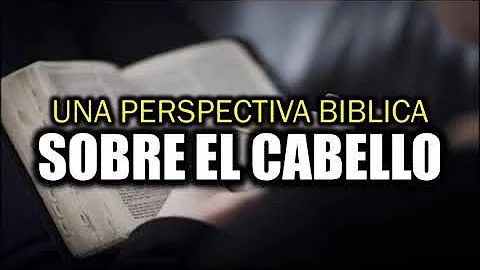 ¿Qué dice Dios sobre el crecimiento del cabello?