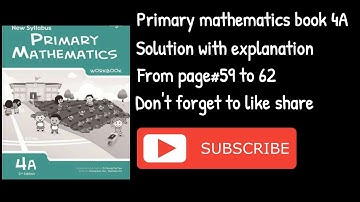 Primary mathematics book 4A Fraction page# 59 to 62