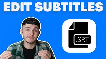 How to Edit Subtitles with a Text Editor