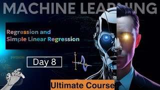 Regression and Simple Linear Regression | Machine Learning Course - 2025 | Day 8