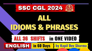 SSC CGL Pre 2024 | All IDIOMS & PHRASES in one Video | English by Kapil Dev Sharma