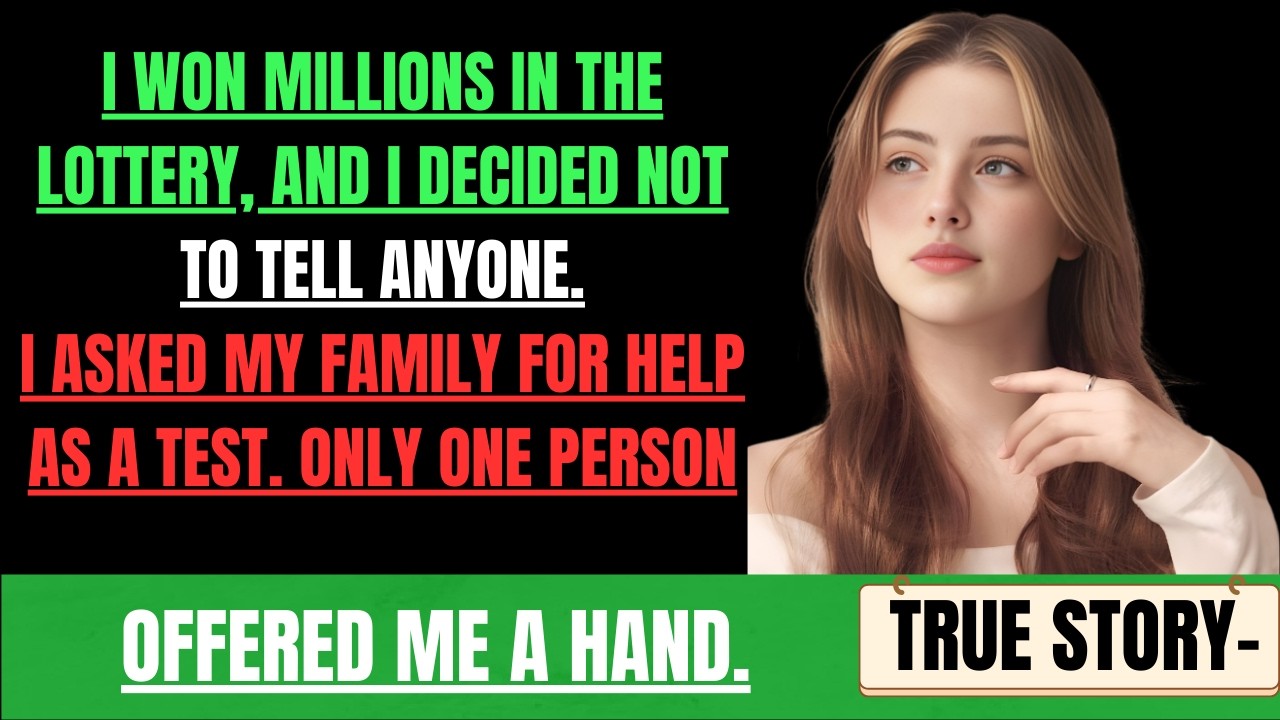 I Won Millions In The Lottery, And I Decided Not To Tell Anyone - Thank God I Did Because Only....