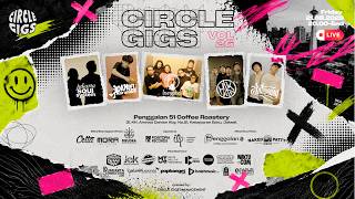 CIRCLE GIGS | VOL.26 Live at Penggalan 51 Coffee & Roastery