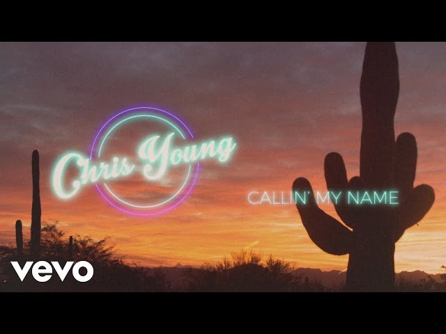 Chris Young - Callin' My Name