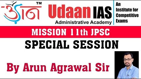 MISSION 11th JPSC II Special Session II By Arun Agrawal Sir