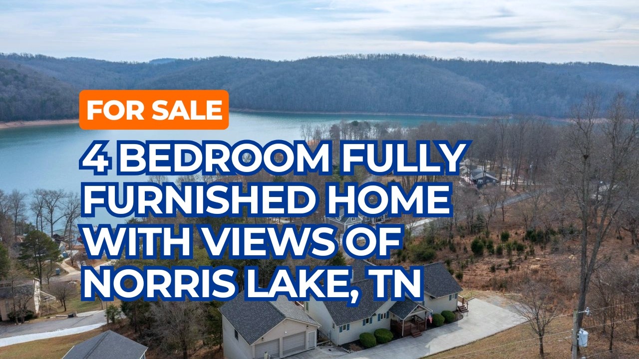For Sale 4 Bedroom Fully Furnished Home with Views of Norris Lake in Tenneessee