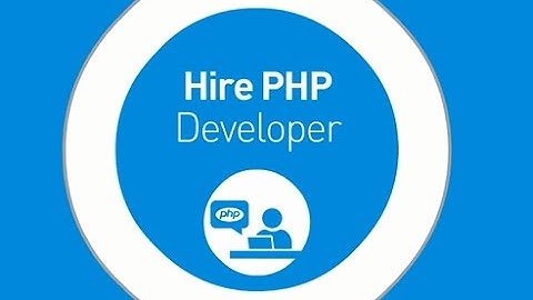 Hire PHP Developers & Programmers for PHP Web Development and get customized web solutions