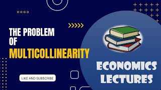 The Problem of Multicollinearity