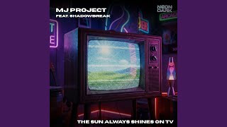 The Sun Always Shines on TV (Original Mix)