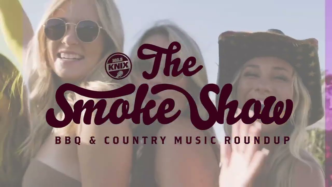 The KNIX Smoke Show BBQ & Country Music Roundup