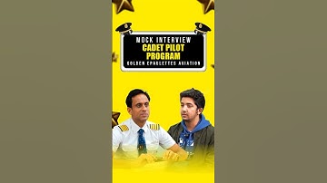 Cadet Pilot Program Mock Interview by Capt Deval Soni