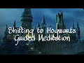 Shifting to Hogwarts guided Meditation