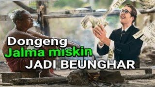 Download Lagu Dongeng Jalma miskin jadi beunghar MP3