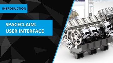 SpaceClaim User Interface Introduction