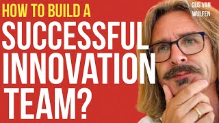 How to Build a Successful Innovation Team (in 2021)?