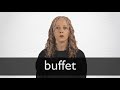 How to pronounce BUFFET in British English