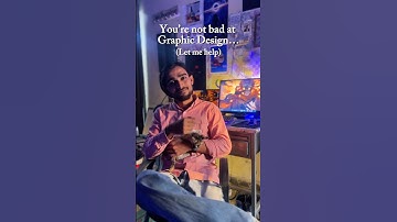 You are not a bad designer #graphicdesigner #shorts #freelance