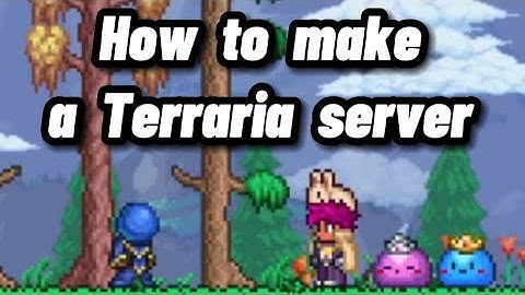 How to make a Terraria server ( 1.4.4 )