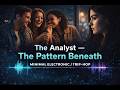 The Analyst — “The Pattern Beneath”