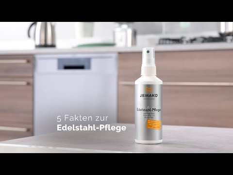 Reinigung & Pflege in einem Produkt: 5 Fakten zur JEMAKO Edelstahl-Pflege