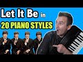 Let it Be in 20 Piano Styles (Piano Style Challenge)
