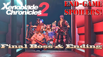 Xenoblade Chronicles 2 - Final Boss & Ending (English) - [END-GAME SPOILERS!]