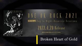 ONE OK ROCK - Broken Heart of Gold [Live from 2021 Day to Night Acoustic Sessions] (Audio Ver.)