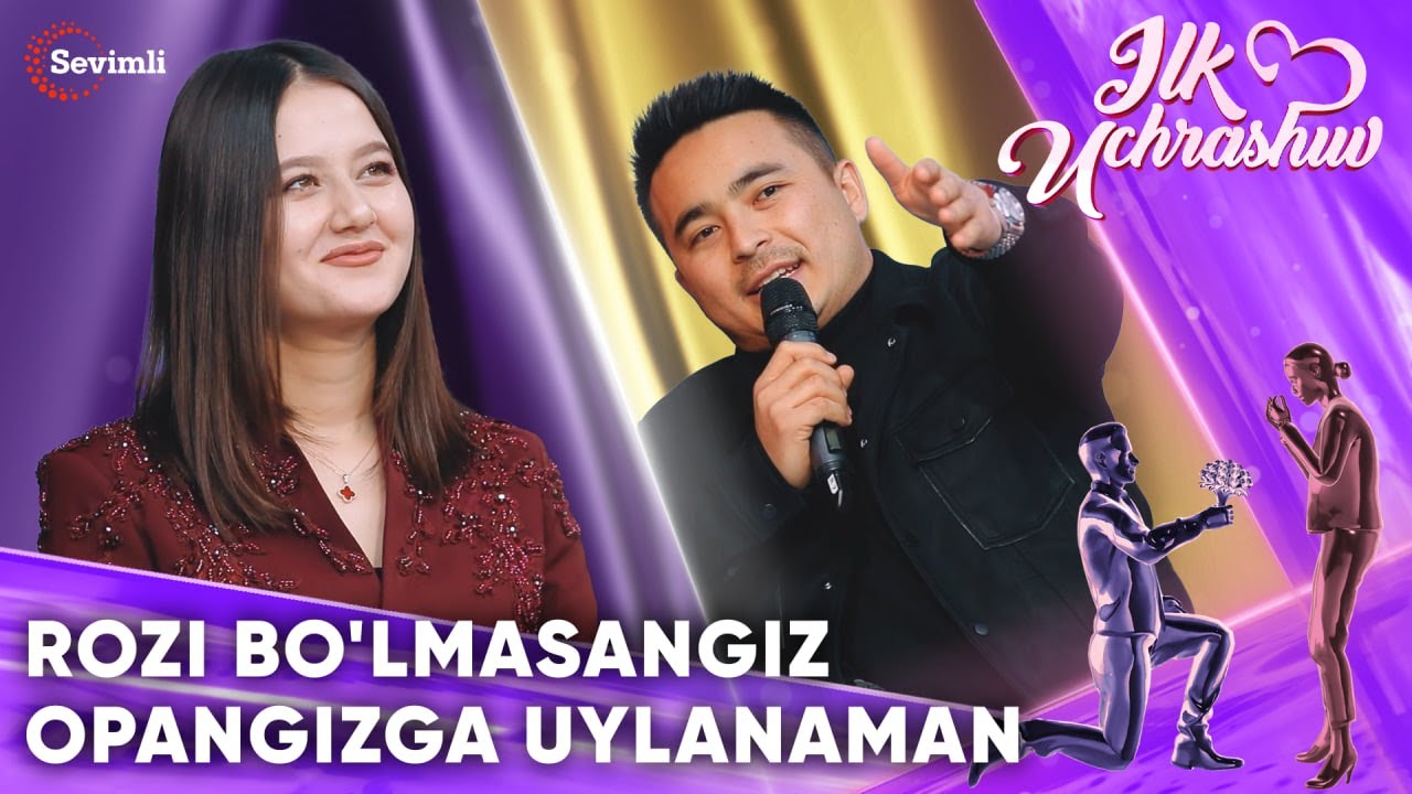 ILK UCHRASHUV - ROZI BO'LMASANGIZ OPANGIZGA UYLANAMAN