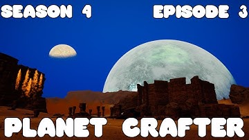 Planet Crafter S4E3 - We have blue skies