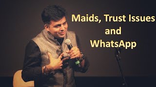 Maids, Trust Issues and Whatsapp | Stand up Comedy by Amit Tandon