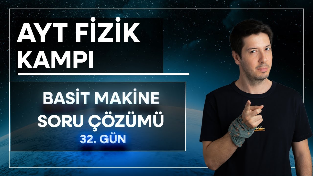 50) Tork, Denge ve Basit Makineler | Soru Çözümü. Test Soruları ve Çözümleri  ( 32. Gün )
