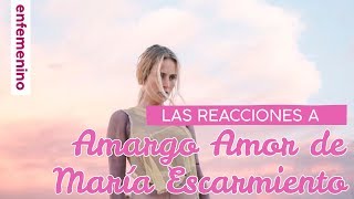 Las reacciones a Amargo Amor de María Escarmiento