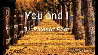 You and I (will travel far together) by: Richard Poon chords